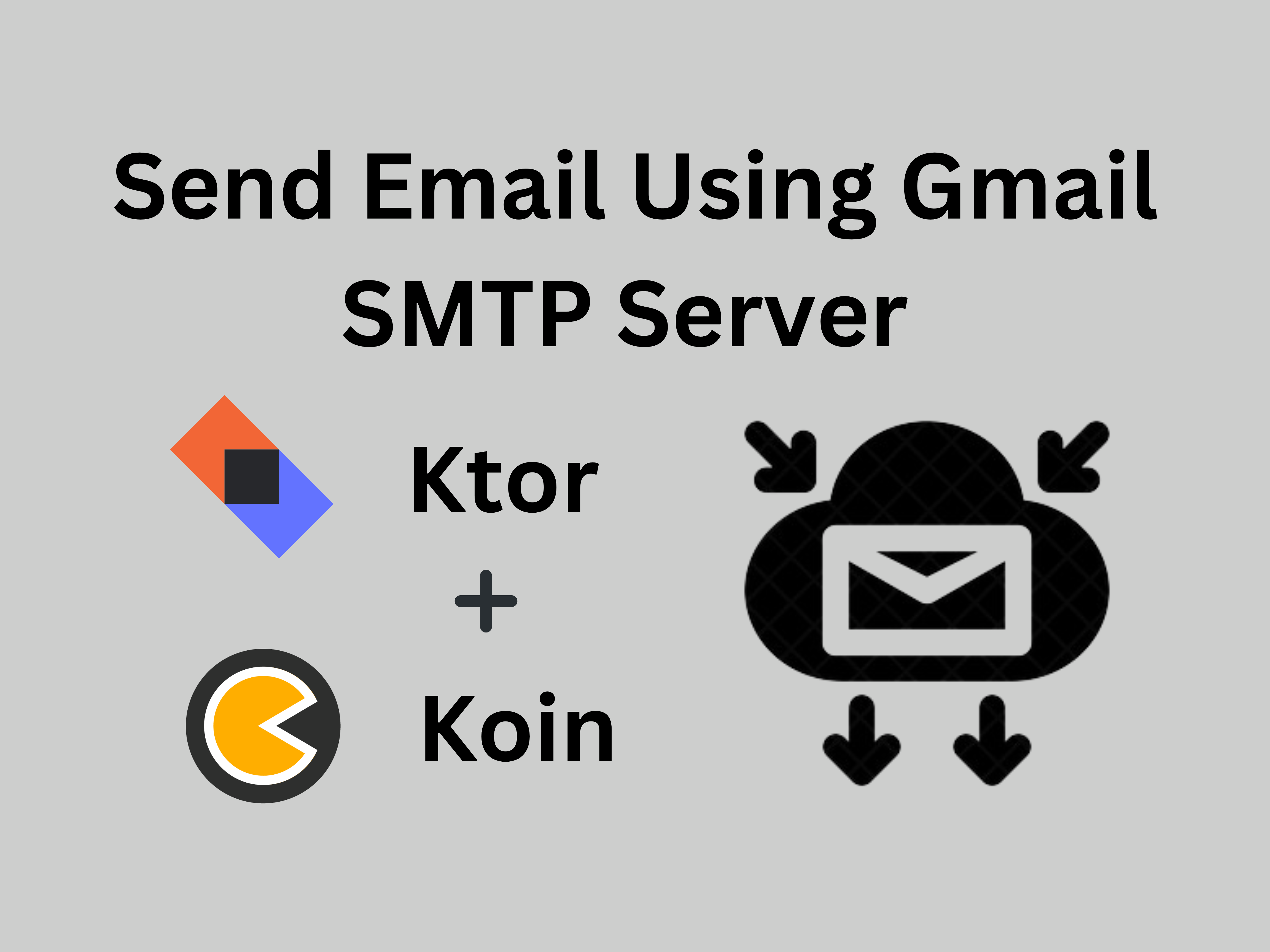 Building Ktor Server to Send Emails via Gmail SMTP Server